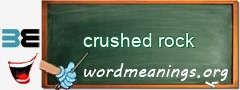 WordMeaning blackboard for crushed rock